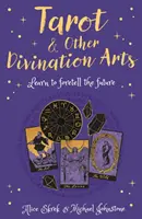 Tarot a iné veštecké umenie - Naučte sa predpovedať budúcnosť - Tarot & Other Divination Arts - Learn to Foretell the Future