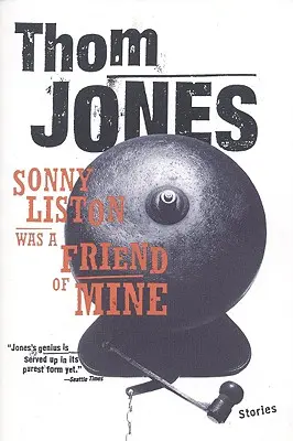 Sonny Liston bol môj priateľ: Poviedky - Sonny Liston Was a Friend of Mine: Stories