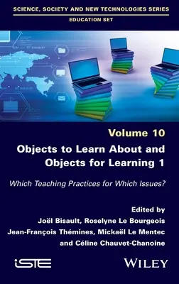 Predmety na učenie a predmety na učenie 1: Ktoré vyučovacie postupy pre ktoré problémy? - Objects to Learn about and Objects for Learning 1: Which Teaching Practices for Which Issues?
