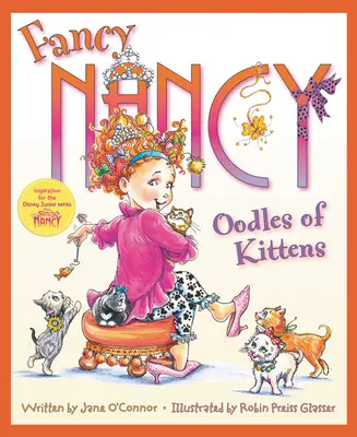 Fancy Nancy: Nancy Nancy: Oodles of Kittens: Oodles of Kittens - Fancy Nancy: Oodles of Kittens