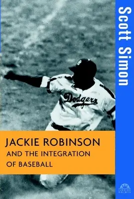 Jackie Robinson a integrácia bejzbalu - Jackie Robinson and the Integration of Baseball