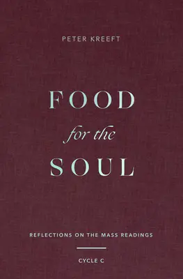 Pokrm pre dušu: Úvahy nad omšovými čítaniami (cyklus C) - Food for the Soul: Reflections on the Mass Readings (Cycle C)