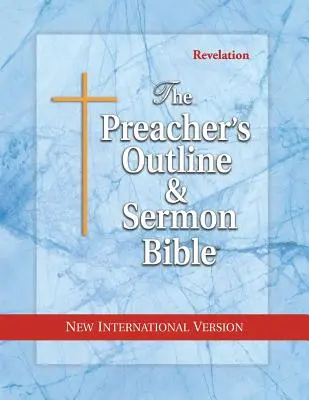 Kazateľská osnova a kázanie Biblia-NIV-Zjavenie - Preacher's Outline & Sermon Bible-NIV-Revelation
