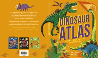 Atlas dinosaurov - Cesta časom do prehistorického sveta - Dinosaur Atlas - A Journey Through Time to the Prehistoric World