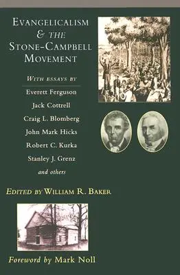 Evanjelikalizmus a Stone-Campbellovo hnutie - Evangelicalism & the Stone-Campbell Movement