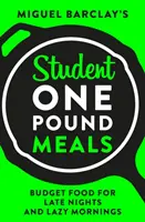 Študentské jedlá za jednu libru - lacné jedlo na neskoré večery a lenivé rána - Student One Pound Meals - Budget Food for Late Nights and Lazy Mornings