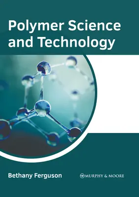 Veda a technológia polymérov - Polymer Science and Technology