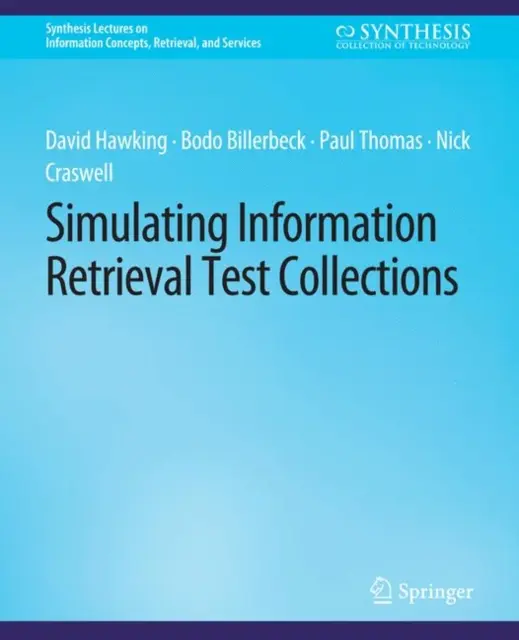 Simulácia testovacích kolekcií na vyhľadávanie informácií - Simulating Information Retrieval Test Collections