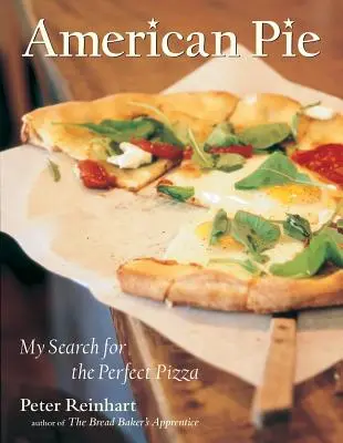 American Pie: Vydanie knihy: Piešťanský chlieb: Moje hľadanie dokonalej pizze - American Pie: My Search for the Perfect Pizza