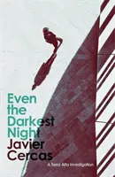 Aj tá najtemnejšia noc - Vyšetrovanie Terra Alta - Even the Darkest Night - A Terra Alta Investigation