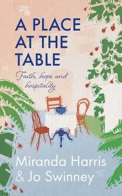Miesto pri stole: Viera, nádej a pohostinnosť - A Place at the Table: Faith, Hope and Hospitality