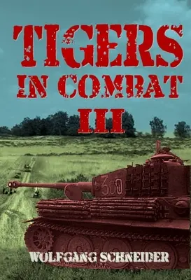 Tigre v boji: Tigre Tigre: III. zväzok - Operácia Výcviková taktika - Tigers in Combat: Volume III - Operation Training Tactics