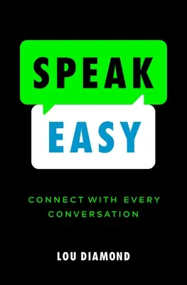 Hovoriť ľahko: Spojte sa s každým rozhovorom - Speak Easy: Connect with Every Conversation
