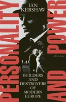 Osobnosť a moc - Budovatelia a ničitelia modernej Európy - Personality and Power - Builders and Destroyers of Modern Europe