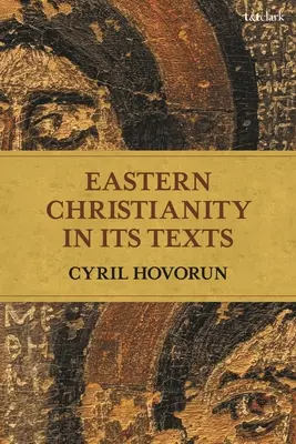 Východné kresťanstvo vo svojich textoch - Eastern Christianity in Its Texts