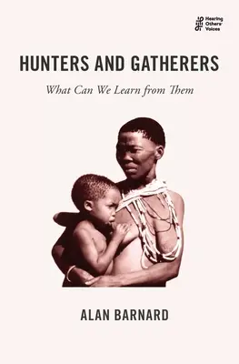 Lovci a zberači: Čo sa od nich môžeme naučiť - Hunters and Gatherers: What Can We Learn from Them