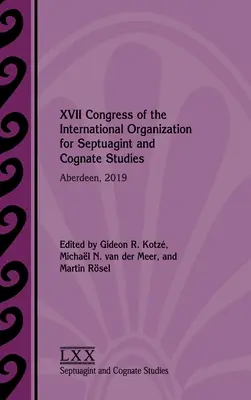 XVII. kongres Medzinárodnej organizácie pre štúdium Septuaginty a kognície: Aberdeen, 2019 - XVII Congress of the International Organization for Septuagint and Cognate Studies: Aberdeen, 2019