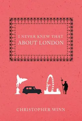 To som o Londýne nikdy nevedel - I Never Knew That about London