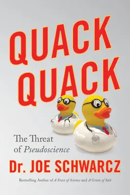 Kvak kvak: Hrozba pseudovedy - Quack Quack: The Threat of Pseudoscience