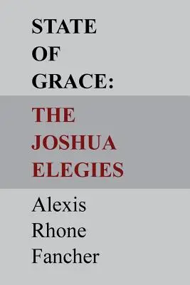 Stav milosti: Jozuove elégie - State of Grace: The Joshua Elegies