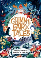 Grimmovské rozprávky, prerozprávané Elli Woollardovou, ilustrované Martou Altesovou - Grimms' Fairy Tales, Retold by Elli Woollard, Illustrated by Marta Altes