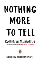 Nič viac povedať - novinka od autorky bestsellerov Karen McManusovej - Nothing More to Tell - The new release from bestselling author Karen McManus