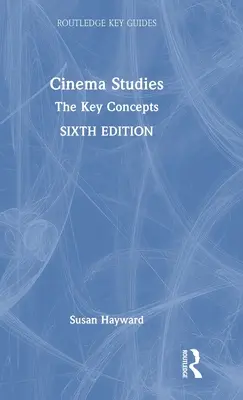 Filmové štúdiá: Kľúčové pojmy - Cinema Studies: The Key Concepts