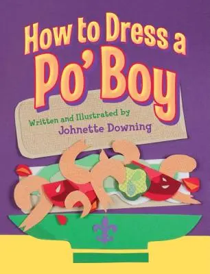 Ako obliecť Po' Boy - How to Dress a Po' Boy