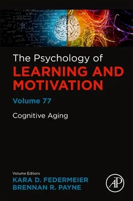 Kognitívne starnutie: Zväzok 77 - Cognitive Aging: Volume 77