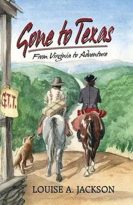 Odišli do Texasu: Od Virginie k dobrodružstvu - Gone to Texas: From Virginia to Adventure