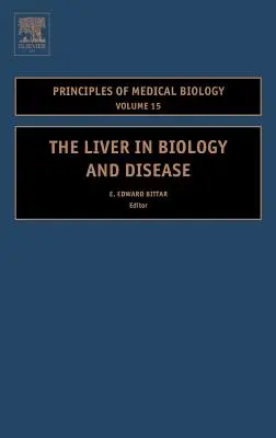 Pečeň v biológii a chorobe: Biológia pečene v chorobe, Hepato - Biológia v chorobe, zväzok 15 - The Liver in Biology and Disease: Liver Biology in Disease, Hepato - Biology in Disease Volume 15