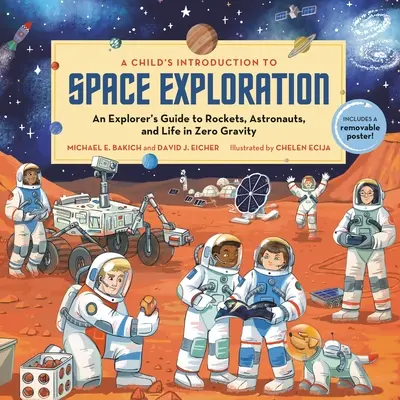 Detský úvod do skúmania vesmíru: Sprievodca objaviteľa po raketách, astronautoch a živote v beztiažovom prostredí - A Child's Introduction to Space Exploration: An Explorer's Guide to Rockets, Astronauts, and Life in Zero Gravity