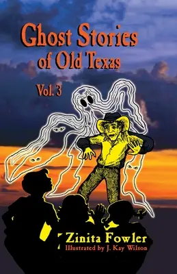 Strašidelné príbehy starého Texasu, zv. 3 - Ghost Stories of Old Texas Vol. 3