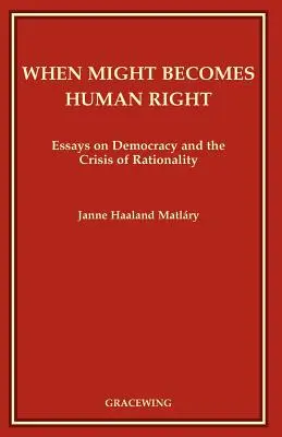 Keď sa moc stáva ľudským právom - When Might Becomes Human Right