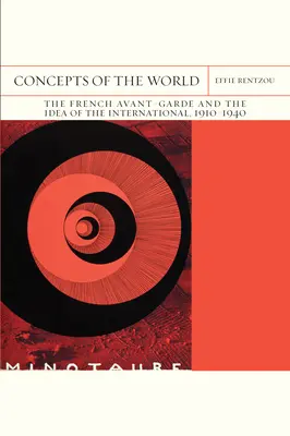 Pojmy sveta: Francúzska avantgarda a idea internacionály, 1910 - 1940, zväzok 42 - Concepts of the World: The French Avant-Garde and the Idea of the International, 1910-1940 Volume 42