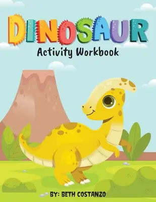 Dinosaury Pracovný zošit s aktivitami pre deti 3-8 rokov - Dinosaur Activity Workbook for Kids 3-8