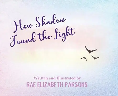 Ako tieň našiel svetlo - How Shadow Found the Light