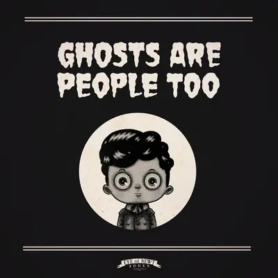 Duchovia sú tiež ľudia - Ghosts Are People Too