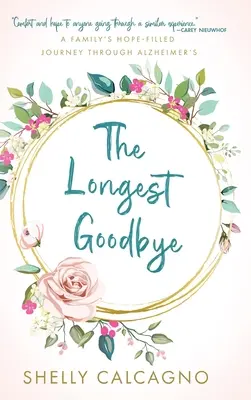 Najdlhšie lúčenie: Cesta rodiny plná nádeje na Alzheimerovu chorobu - The Longest Goodbye: A Family's Hope-Filled Journey Through Alzheimer's
