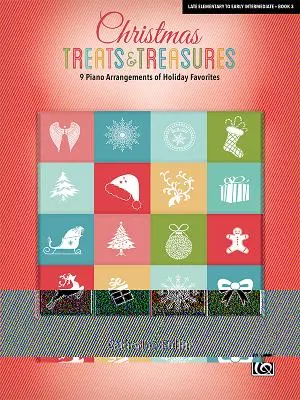 Christmas Treats and Treasures, Bk 3: 9 klavírnych úprav obľúbených sviatočných skladieb - Christmas Treats and Treasures, Bk 3: 9 Piano Arrangements of Holiday Favorites