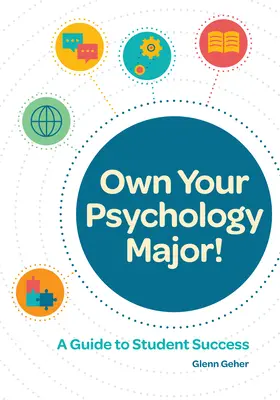 Vlastniť svoj hlavný odbor psychológie! Vydajte sa na cestu k úspešnému štúdiu psychológie: Príručka pre úspešného študenta - Own Your Psychology Major!: A Guide to Student Success