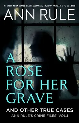 Ruža pre jej hrob a iné skutočné prípady - A Rose for Her Grave & Other True Cases
