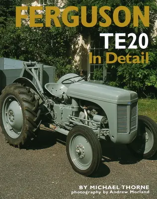 Ferguson TE20 v detailoch - Ferguson TE20 in Detail