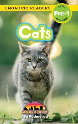 Mačky: (Engaging Readers, Level Pre-1) - Cats: Animals in the City (Engaging Readers, Level Pre-1)