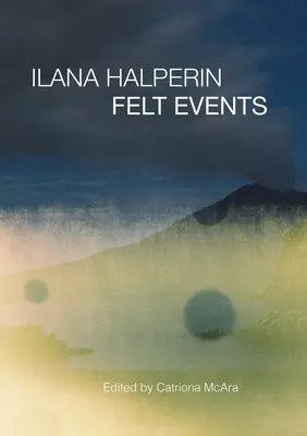 Ilana Halperin: Plstené udalosti - Ilana Halperin: Felt Events
