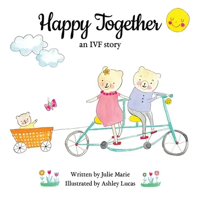 Šťastní spolu, príbeh o umelom oplodnení - Happy Together, an IVF story