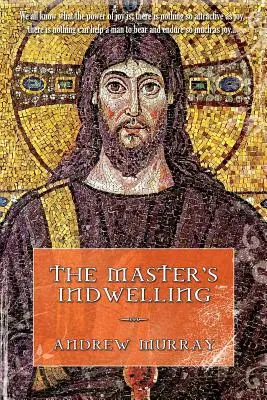 Majstrovo prebývanie - The Master's Indwelling