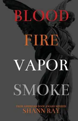 Krv Oheň Pary Dym - Blood Fire Vapor Smoke
