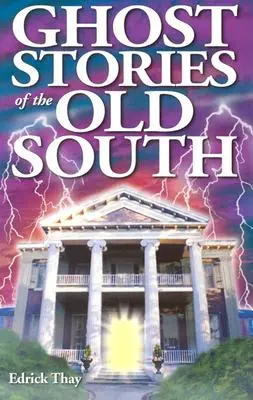 Duchárske príbehy starého Juhu - Ghost Stories of the Old South