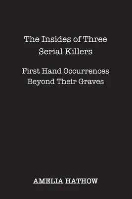 Vnútro troch sériových vrahov - The Insides of Three Serial Killers